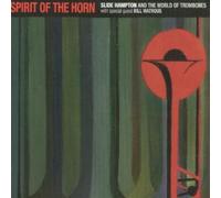 Spirit of the Horn by Slide Hampton (2014-06-24?