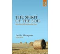 Spirit Of The Soil Paul B Thompson, (Auteur)