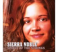 Noble, Sierra - Spirit of The Strings