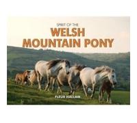 Spirit of the Welsh Mountain Pony by Fleur Hallam Fleur Hallam (Auteur)