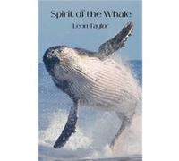 Spirit of the Whale - Leon Taylor - Draft2Digital - Livre en Anglais Leon TaylorLeon Taylor (Auteur)