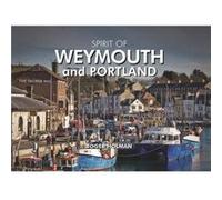 Spirit of Weymouth and Portland by Roger Holman Roger Holman (Auteur)