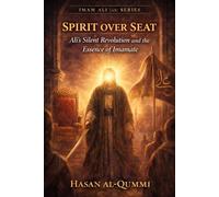 Spirit over Seat: Ali’s Silent Revolution and the Essence of Imamate