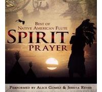 Spirit Prayer Best Of Native American Flute CD