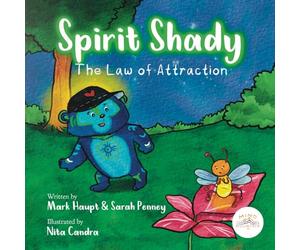 Spirit Shady: The Law of Attraction: A Magical Mind Mountain Story and Meditation About Finding Your Inner Glow