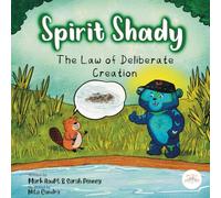 Spirit Shady: The Law of Deliberate Creation: A Magical Bedtime Story & Guided Meditation for Kids | A Mind Mountain Adventure About Believing, Dreaming, and Creating with Intention
