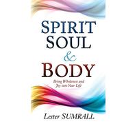 Spirit, Soul & Body
