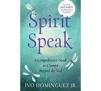 Spirit Speak A Comprehensive Guide to Connect Beyond the Veil - Ivo Dominguez Jr. - Weiser Books - ebook (ePub) - Livre