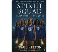 Spirit Squad: Burn Bright Die Quiet