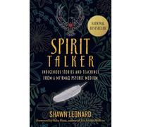 Spirit Talker: Indigenous Stories and Teachings from a Mi'kmaq Psychic Medium