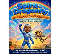 Spirit the Dragonfly and Hover Adventures: A Children’s Mental Health Coloring Book