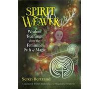 Spirit Weaver by Seren Bertrand Seren Bertrand (Auteur)