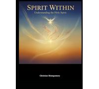 SPIRIT WITHIN: Understanding the Holy Spirit