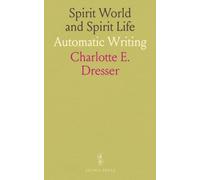 Spirit World and Spirit Life: Automatic Writing