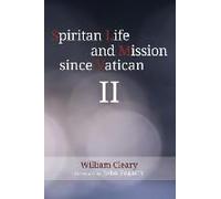 Spiritan Life And Mission Since Vatican Ii