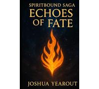 Spiritbound Saga - Echoes of Fate