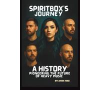 SPIRITBOX’S JOURNEY: A HISTORY: PIONEERING THE FUTURE OF HEAVY MUSIC