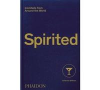 Adrienne Stillman – Spirited: Cocktails from around the world