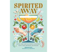 Spirited Away 60 No and Low Alcohol Cocktails for a Buzz without the Booze - Miriam Nice - OH - ebook (ePub) - Livre