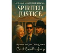 Spirited Justice: Mystery, Crime and Ghostly Justice