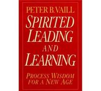 Spirited Leading and Learning by Peter B. Vaill Vaill, Peter B., Vaill (Auteur)