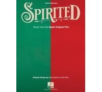 Spirited: Vocal Selections From The Apple Original Film With Original Songs By Benj Pasek And Justin Paul