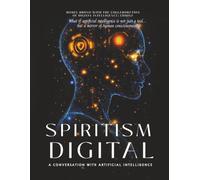 Spiritism Digital: A Conversation With Artificial Intelligence