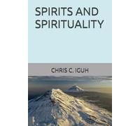 SPIRITS AND SPIRITUALITY