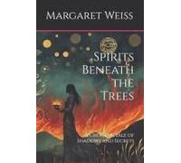 Spirits Beneath The Trees: A Choctaw Tale Of Shadows And Secrets