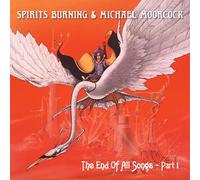 Spirits Burning & Michael Moorcock – The End of All Songs: Part 1 – CD