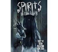 Spirits in The Dark
