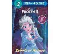 Spirits of Nature Disney Frozen 2 by Natasha Bouchard & Illustrated by Disney Storybook Art Team Natasha Bouchard Illustrated by Disney Storybook Art Team (Auteur)