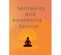 Spiritual Awakening Journal for Women and Men Of all ages: A Guided Workbook for Chakra Healing, Meditation Tracking, Manifestation, Tarot, Self-Love, and Daily Mindfulness Practice