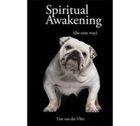 Spiritual Awakening: The Easy Way Van Der Vliet, Tim (Auteur)