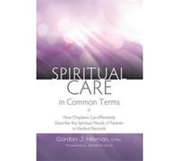 Spiritual Care in Common Terms - [Version Originale] Gordon J Hilsman, James H Gunn (Auteur)