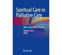 Spiritual Care in Palliative Care: What it is and Why it Matters