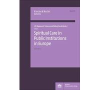 Spiritual Care in Public Institutions in Europe. Vol. 2