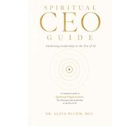 Spiritual CEO Guide: Awakening Leadership in the Era of AI