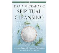 Spiritual Cleansing: A Handbook of Psychic Protection