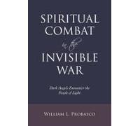 Spiritual Combat In The Invisible War