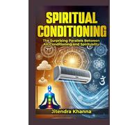 Spiritual Conditioning: The Surprising Parallels Between Air-Conditioning and Spirituality