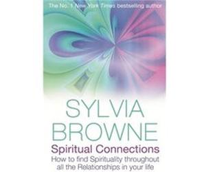 Spiritual Connections by Sylvia Browne Browne, Sylvia (Auteur)