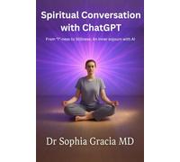 Spiritual Conversation with ChatGPT: From “I”-ness to Stillness: An inner sojourn with AI