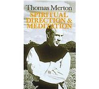 Spiritual Direction and Meditation Thomas Merton (Auteur)