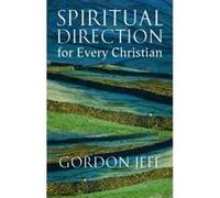 Spiritual Direction for Every Christian Jeff, Gordon (Auteur)