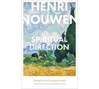 Spiritual Direction - Wisdom for the Long Walk of Faith