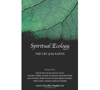 Spiritual Ecology: The Cry of the Earth by Joanna Macy (2013-07-01)