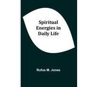 Spiritual Energies In Daily Life