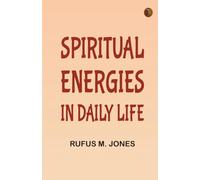 Spiritual Energies in Daily Life