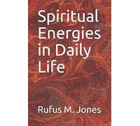 Spiritual Energies in Daily Life